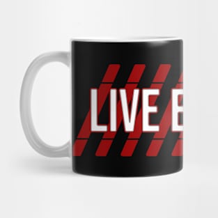 Live enough Mug